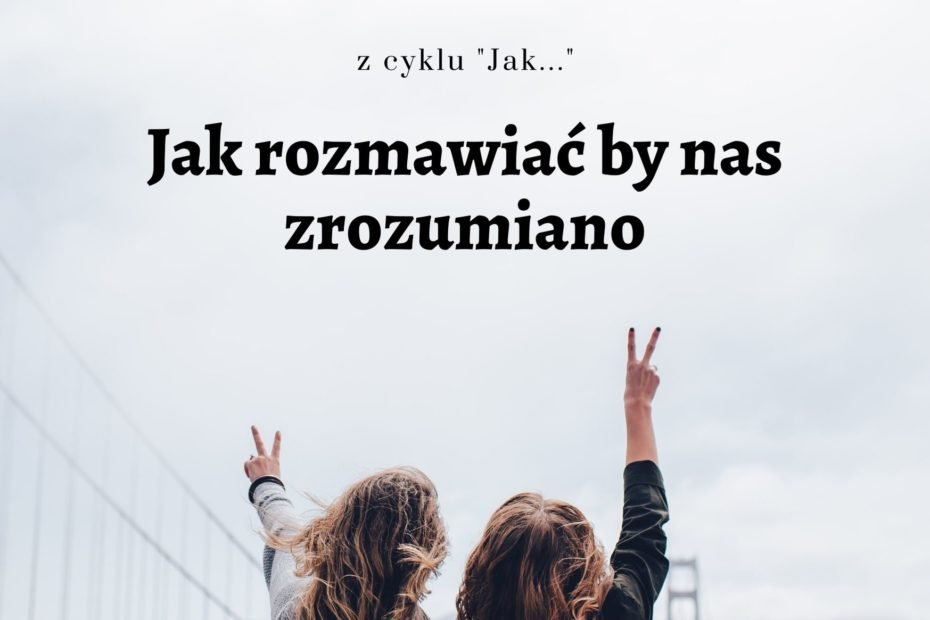 jak rozmawiać prosto i bezpośrednio