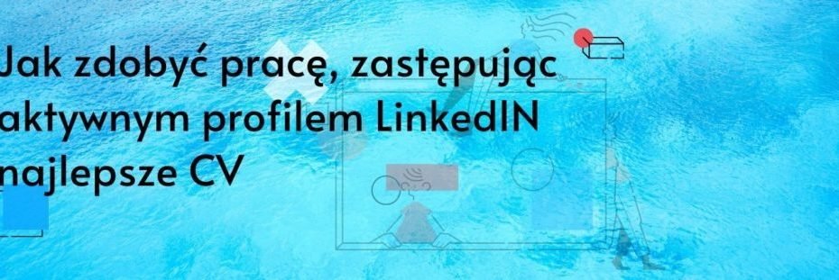 jak zdobyc prace cv prosto i bezpośrednio